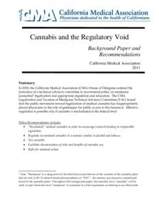 Cannabis and the Regulatory Void Background Paper and Recommendations California Medical Association 2011