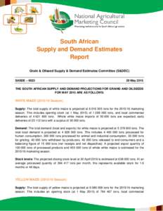 South African Supply and Demand Estimates Report Grain & Oilseed Supply & Demand Estimates Committee (S&DEC) SASDE – 0023