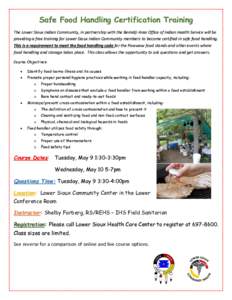 Safe Food Handling Certification Training The Lower Sioux Indian Community, in partnership with the Bemidji Area Office of Indian Health Service will be providing a free training for Lower Sioux Indian Community members 