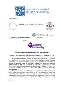 În parteneriat cu:  SNSPA / Facultatea de Administraţie Publică cu Editura Wolters Kluwer România şi cu :