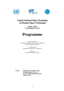 United Nations/China Workshop on Human Space Technology Beijing, China[removed]September[removed]Programme