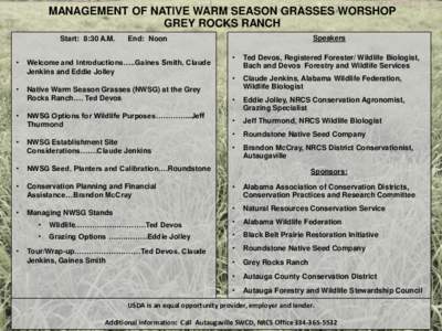MANAGEMENT OF NATIVE WARM SEASON GRASSES WORSHOP GREY ROCKS RANCH Start: 8:30 A.M. Speakers