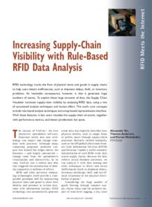 RFID Meets the Internet  Increasing Supply-Chain Visibility with Rule-Based RFID Data Analysis RFID technology tracks the flow of physical items and goods in supply chains