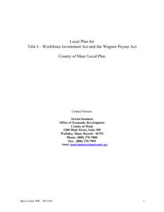 Local Plan for Title I – Workforce Investment Act and the Wagner-Peyser Act County of Maui Local Plan Contact Person: JoAnn Inamasu