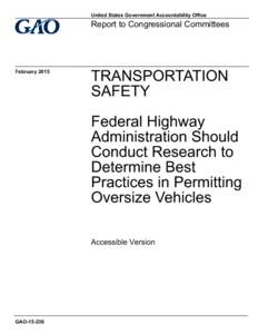 GAO, TRANSPORTATION SAFETY: Federal Highway Administration Should Conduct Research to Determine Best Practices in Permitting Oversize Vehicles