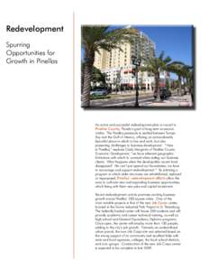 Redevelopment Spurring Opportunities for Growth in Pinellas  An active and successful redevelopment plan is crucial to