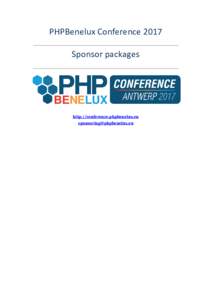 PHPBenelux Conference 2017 Sponsor packages http://conference.phpbenelux.eu 