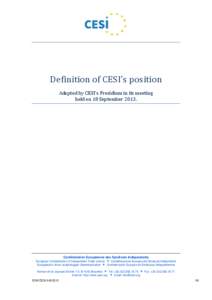 Definition of CESI’s position Adopted by CESI’s Presidium in its meeting held on 18 September[removed]Confédération Européenne des Syndicats Indépendants European Confederation of Independent Trade Unions  Confe