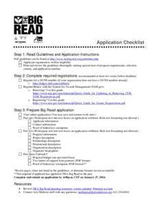 Application Checklist Step 1: Read Guidelines and Application Instructions Full guidelines can be found at http://www.neabigread.org/guidelines.php  Applicant organization verifies eligibility  Print and review the