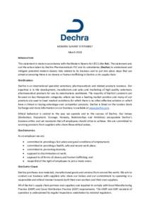 MODERN SLAVERY STATEMENT March 2018 INTRODUCTION This statement is made in accordance with the Modern Slavery Actthe Act). The statement sets out the action taken by Dechra Pharmaceuticals PLC and its subsidiaries