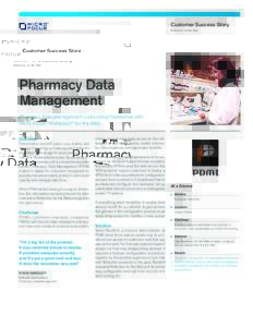 Customer Success Story Reflection for the Web Pharmacy Data Management Pharmacy Data Management cures setup headaches with