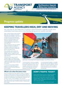 Progress update 	  April 2015 KEEPING TRAVELLERS HIGH, DRY AND MOVING Key outcomes for the Waterview Connection and Northwestern Upgrade include more