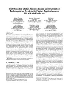 Multithreaded Global Address Space Communication Techniques for Gyrokinetic Fusion Applications on Ultra-Scale Platforms Robert Preissl  Nathan Wichmann
