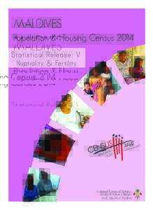 MALDIVES Population and Housing Census Statistical Release V: NUPTIALITY & FERTILITYNational Bureau of Statistics
