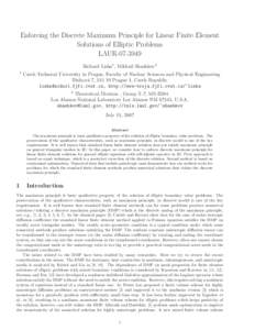 Enforcing the Discrete Maximum Principle for Linear Finite Element Solutions of Elliptic Problems LAUR[removed]Richard Liska1 , Mikhail Shashkov2 1