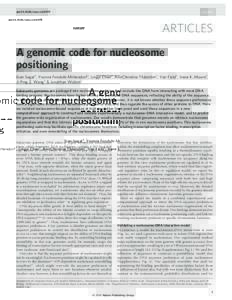 doi:nature04979  ARTICLES A genomic code for nucleosome positioning Eran Segal1, Yvonne Fondufe-Mittendorf2, Lingyi Chen2, AnnChristine Tha˚stro¨m2, Yair Field1, Irene K. Moore2,
