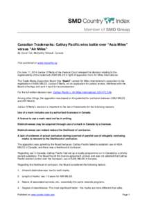 Canadian Trademarks: Cathay Pacific wins battle over “Asia Miles” versus “Air Miles” By David Tait, McCarthy Tétrault, Canada First published on www.mccarthy.ca