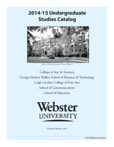 [removed]Undergraduate Studies Catalog Webster Hall, Home Campus, St. Louis, Missouri  College of Arts & Sciences