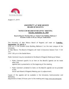 August 31, 2010  UNIVERSITY of NEW MEXICO BOARD OF REGENTS NOTICE OF BOARD OF REGENTS’ MEETING Tuesday, September 14, 2010