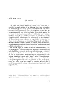 Introduction  Ilya Shapiro* This is the 11th volume of the Cato Supreme Court Review, the nation’s first in-depth critique of the Supreme Court term just ended. We release this journal every year in conjunction with ou