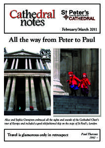 February/MarchAll the way from Peter to Paul Alice and Sophie Crompton embraced all the sights and sounds of the Cathedral Choir’s tour of Europe and included a good old-fashioned skip on the steps of St Paul’