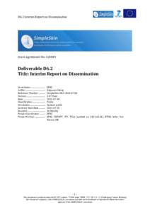D6.2 Interim Report on Disseminaiton  Grant Agreement No: Deliverable D6.2 Title: Interim Report on Dissemination