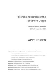 Bioregionalisation of the Southern Ocean Report of Experts Workshop (Hobart, SeptemberAPPENDICES