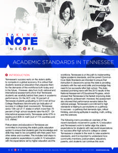 ACADEMIC STANDARDS IN TENNESSEE NOVEMBER 2013 INTRODUCTION Tennessee’s success rests on the state’s ability to compete in a global economy. It is critical that
