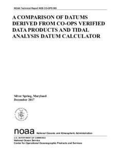 NOAA Technical Report NOS CO-OPS 085  A COMPARISON OF DATUMS DERIVED FROM CO-OPS VERIFIED DATA PRODUCTS AND TIDAL ANALYSIS DATUM CALCULATOR