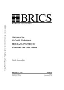 BRICS  Basic Research in Computer Science BRICS NS-94-4 P. D. Mosses (ed.): 6th Nordic Workshop on Programming Theory