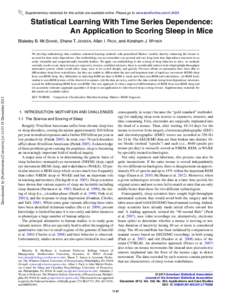 Supplementary materials for this article are available online. Please go to www.tandfonline.com/r/JASA  Statistical Learning With Time Series Dependence: An Application to Scoring Sleep in Mice Blakeley B. MCSHANE, Shane