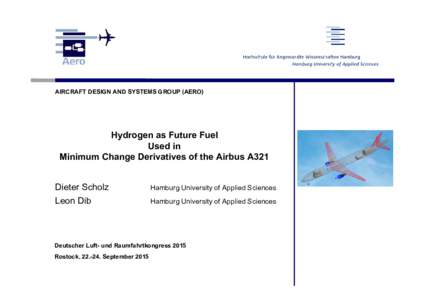 Hydrogen as Future Fuel Used in Minimum Change Derivatives of the Airbus A321