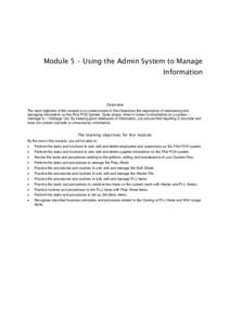 Module 5 – Using the Admin System to Manage Information Overview The main objective of this module is to communicate to Site Operators the importance of maintaining and managing information on the Pilot POS System. Qui