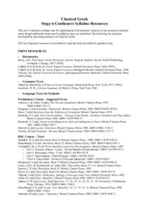 Classical Greek Stage 6 Continuers Syllabus Resources The new Continuers syllabus may be implemented with minimal variation in the resources currently used, though additional items may be added as they are identified. Th