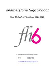 Featherstone High School Year 12 Student HandbookMontague Waye, Southall, Middlesex, UB2 5HF Tel No.