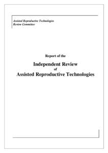 Assisted Reproductive Technologies Review Committee Report of the  Independent Review