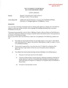 Approved by the Regents April 18, 2013 THE UNIVERSITY OF MICIDGAN REGENTS COMMUNICATION  ACTION REQUEST