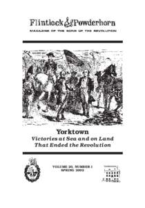 Yorktown Victories at Sea and on Land That Ended the Revolution VOLUME 20, NUMBER 1 SPRING 2002
