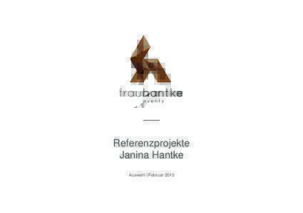 Referenzprojekte Janina Hantke Auswahl | Februar 2015 FIFA World Cup 2014 Venue Cluster Manager,