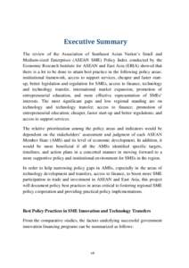 Executive Summary The review of the Association of Southeast Asian Nation’s Small and Medium-sized Enterprises (ASEAN SME) Policy Index conducted by the Economic Research Institute for ASEAN and East Asia (ERIA) showed