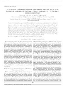 Evolution, 60(1), 2006, pp. 142–156  ECOLOGICAL AND DEVELOPMENTAL CONTEXT OF NATURAL SELECTION: MATERNAL EFFECTS AND THERMALLY INDUCED PLASTICITY IN THE FROG BOMBINA ORIENTALIS ROBERT H. KAPLAN1,2
