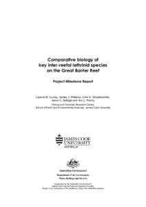 Comparative biology of key inter-reefal lethrinid species on the Great Barrier Reef Project Milestone Report  Leanne M. Currey, Ashley J. Williams, Colin A. Simpfendorfer,