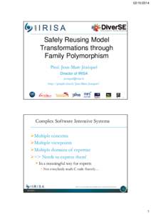 Safely Reusing Model Transformations through Family Polymorphism Prof. Jean-Marc Jézéquel