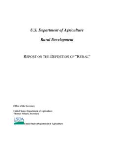 U.S. Department of Agriculture Rural Development REPORT ON THE DEFINITION OF “RURAL”  Office of the Secretary