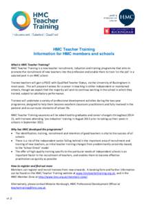 HMC Teacher Training Information for HMC members and schools What is HMC Teacher Training? HMC Teacher Training is a new teacher recruitment, induction and training programme that aims to promote the recruitment of new t