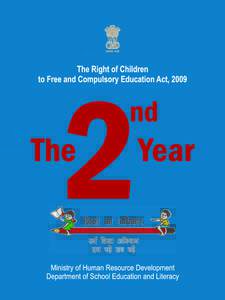 Education in India / Education / Compulsory education / Right of Children to Free and Compulsory Education Act / Teacher Eligibility Test / Sarva Shiksha Abhiyan / Primary education