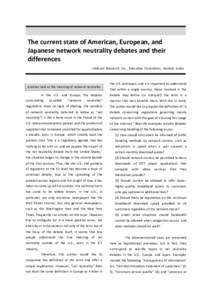    The	
  current	
  state	
  of	
  American,	
  European,	
  and	
   Japanese	
  network	
  neutrality	
  debates	
  and	
  their	
   differences	
   InfoCom	
   Research	
   Inc.,	
   Executive	
   C