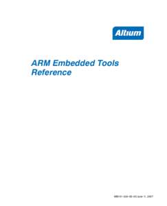 ARM Embedded Tools Reference MB101−024−00−00 June 11, 2007  Software, hardware, documentation and related materials: