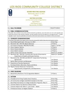 LOS RIOS COMMUNITY COLLEGE DISTRICT BOARD MEETING AGENDA Wednesday, March 12, 2014 5:30 pm  MEETING LOCATION: