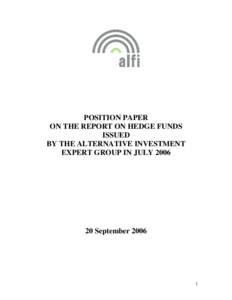 POSITION PAPER ON THE REPORT ON HEDGE FUNDS ISSUED BY THE ALTERNATIVE INVESTMENT EXPERT GROUP IN JULY 2006